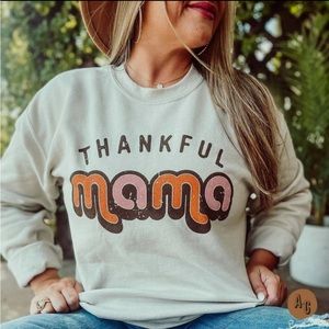 “Thankful Mama” Sweatshirt